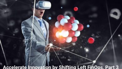 Accelerate Innovation by Shifting Left FinOps, Part 2